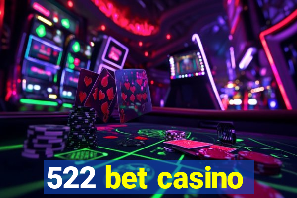 522 bet casino